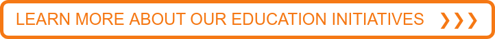 LEARN MORE ABOUT OUR EDUCATION INITIATIVES ❯❯❯