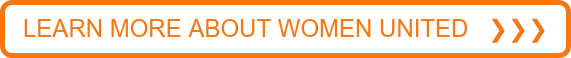LEARN MORE ABOUT WOMEN UNITED ❯❯❯